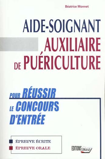 Couverture du livre « Aide-Soignant Auxiliaire De Puericulture » de Monnet/Monnet aux éditions L'ecrit