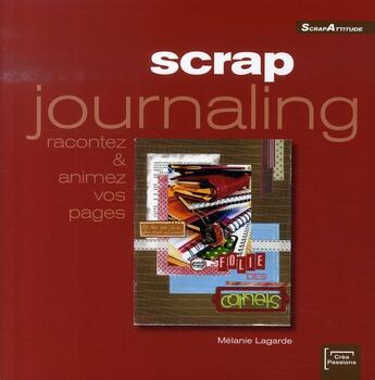 Couverture du livre « Scrap journaling » de Melanie Lagarde aux éditions Creapassions.com