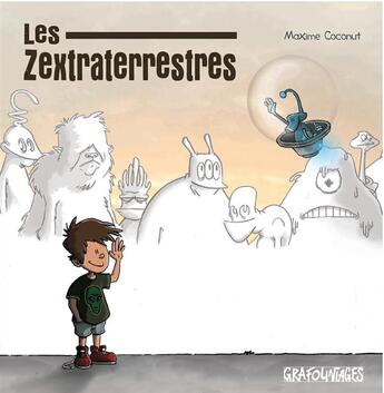 Couverture du livre « Les zextraterrestres » de Maxime Coconut aux éditions Grafouniages