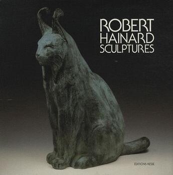 Couverture du livre « Sculptures » de R. Hainard aux éditions Hesse