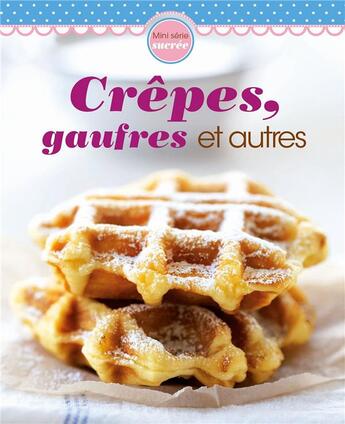 Couverture du livre « Crêpes, gaufres et autres » de  aux éditions Ngv