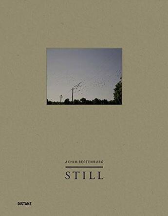 Couverture du livre « Still » de Achim Bertenburg aux éditions Distanz