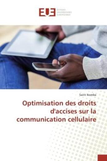 Couverture du livre « Optimisation des droits d'accises sur la communication cellulaire » de Ikomba aux éditions Editions Universitaires Europeennes