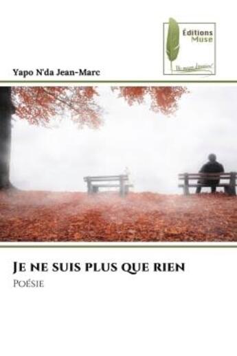 Couverture du livre « Je ne suis plus que rien » de Yapo N'Da Jean-Marc aux éditions Muse