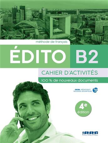 Couverture du livre « Édito ; FLE ; cahier d'activités ; B2 (4e édition) » de  aux éditions Didier