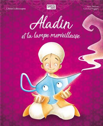 Couverture du livre « Livres à découper : Aladin et la lampe merveilleuse » de Irena Trevisan aux éditions Sassi