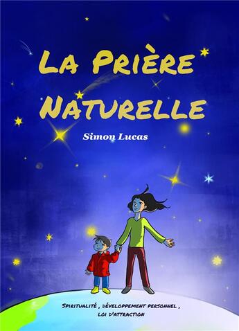 Couverture du livre « La prière naturelle » de Simon Lucas aux éditions Librinova