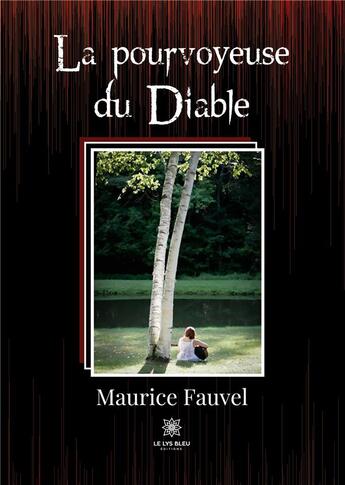 Couverture du livre « La pourvoyeuse du diable » de Maurice Fauvel aux éditions Le Lys Bleu