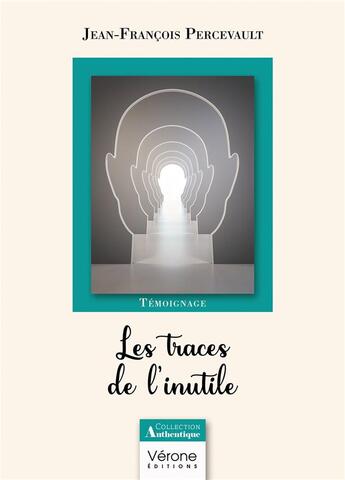 Couverture du livre « Les traces de l'inutile » de Jean-Francois Percevault aux éditions Verone