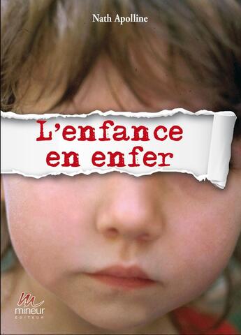 Couverture du livre « Une enfance en enfer » de Nath Apolline aux éditions Mineur