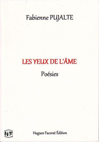 Couverture du livre « Les yeux de l'âme » de Fabienne Pujalte aux éditions Hugues Facorat