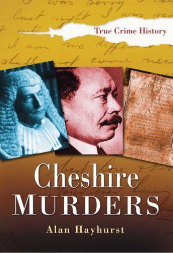 Couverture du livre « Cheshire Murders » de Hayhurst Alan aux éditions History Press Digital
