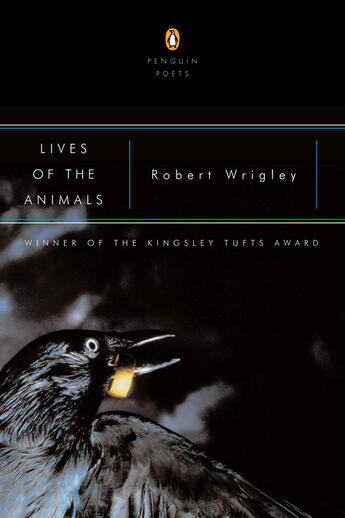 Couverture du livre « Lives of the Animals » de Wrigley Robert aux éditions Penguin Group Us