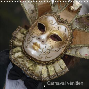 Couverture du livre « Carnaval venitien calendrier mural 2020 300 300 mm square - portraits issus du carnaval ve » de Malassagne Mick aux éditions Calvendo