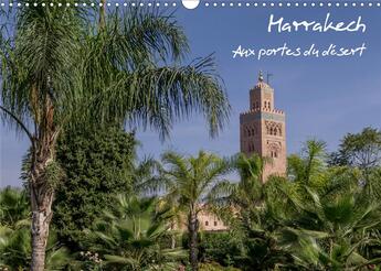 Couverture du livre « Marrakech (Calendrier mural 2020 DIN A3 horizontal) ; Aux portes du désert (Calendrier mensuel, 14 Pages ) » de Francis Demange aux éditions Calvendo