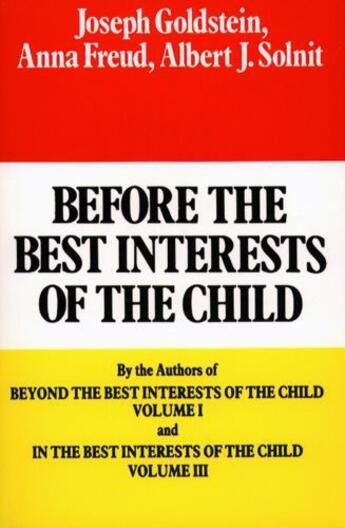 Couverture du livre « Before the Best Interests of the Child » de Solnit Albert J aux éditions Free Press