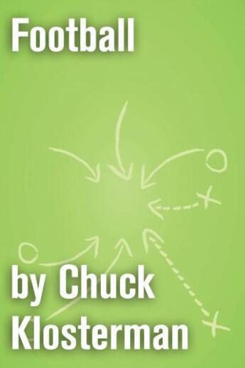 Couverture du livre « Football » de Chuck Klosterman aux éditions Scribner