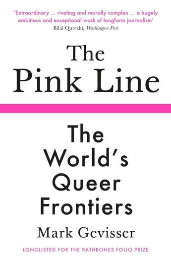 Couverture du livre « THE PINK LINE - THE WORLD''S QUEER FRONTIERS » de Mark Gevisser aux éditions Profile Books