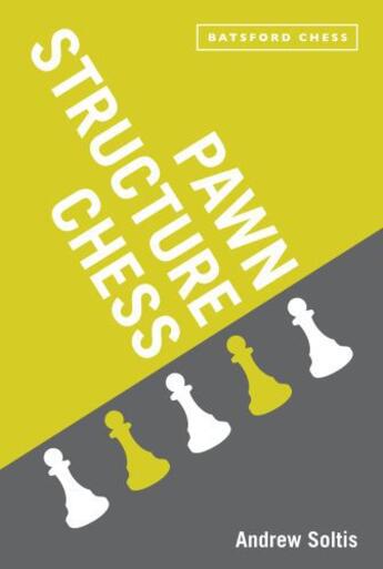 Couverture du livre « Pawn Structure Chess » de Andrew Soltis aux éditions Pavilion Books Company Limited