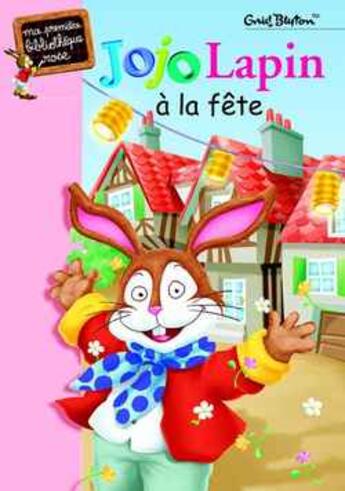 Couverture du livre « Jojo lapin à la fête » de Enid Blyton aux éditions Hachette Jeunesse