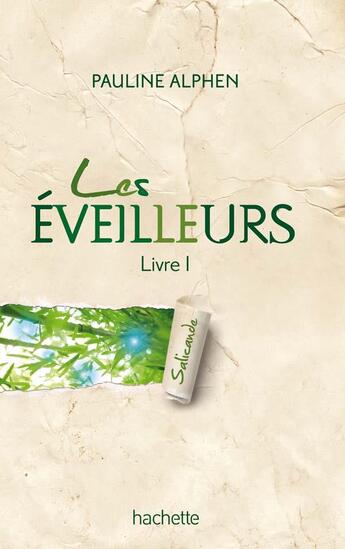 Couverture du livre « Les éveilleurs t.1 ; Salicande » de Pauline Alphen aux éditions Hachette Romans