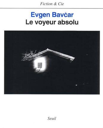 Couverture du livre « Le voyeur absolu » de Bavcar Evgen aux éditions Seuil