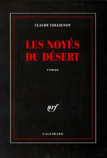 Couverture du livre « Les noyés du desert » de Claude Collignon aux éditions Gallimard