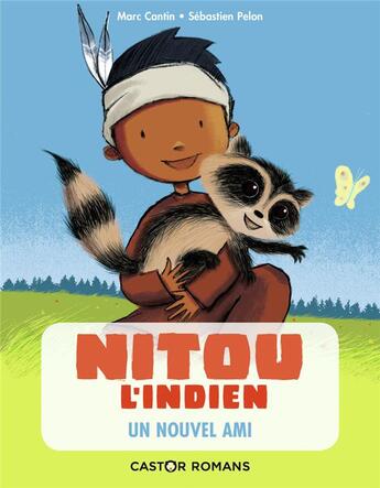 Couverture du livre « Nitou l'Indien Tome 2 : un nouvel ami » de Cantin/Pelon aux éditions Pere Castor