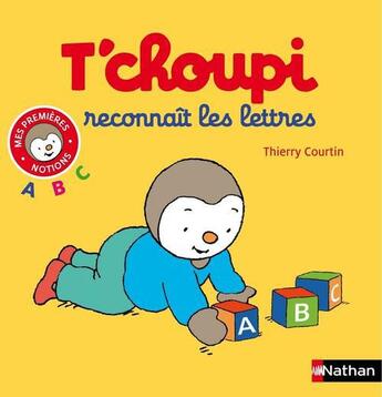 Couverture du livre « T'choupi reconnaît les lettres » de Thierry Courtin aux éditions Nathan