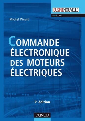 Couverture du livre « Commande électronique des moteurs électriques - 2ème édition » de Michel Pinard aux éditions Dunod