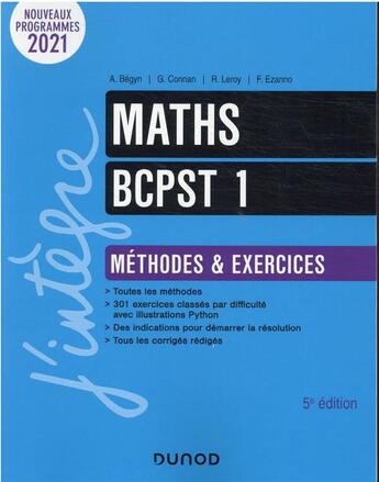 Couverture du livre « Maths BCPST 1 : méthodes et exercices (5e édition) » de Guillaume Connan et Arnaud Begyn et Richard Leroy et Francois Ezanno aux éditions Dunod