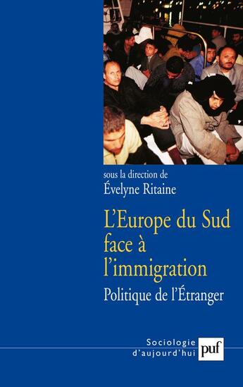 Couverture du livre « L'Europe du sud face à l'immigration » de Evelyne Ritaine aux éditions Puf