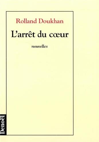 Couverture du livre « L'arrêt du coeur » de Rolland Doukhan aux éditions Denoel