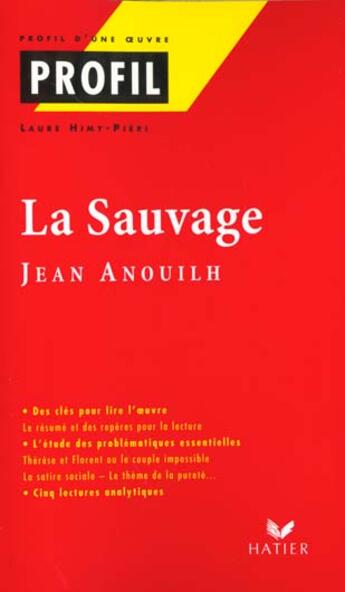Couverture du livre « La sauvage, de Jean Anouilh » de L Mimy-Pieri aux éditions Hatier
