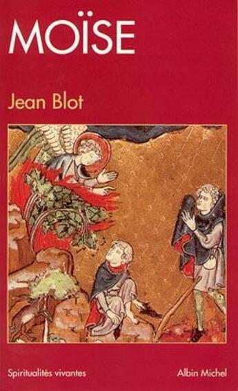 Couverture du livre « Spiritualites vivantes poche - t185 - moise, notre contemporain » de Jean Blot aux éditions Albin Michel