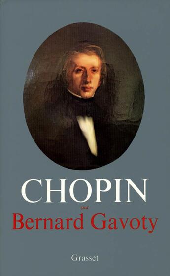 Couverture du livre « Chopin » de Bernard Gavoty aux éditions Grasset Et Fasquelle