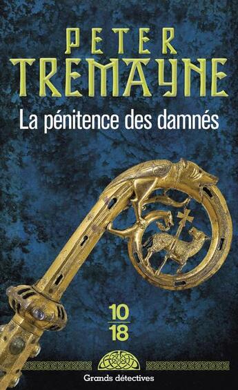 Couverture du livre « La pénitence des damnés » de Peter Tremayne aux éditions 10/18