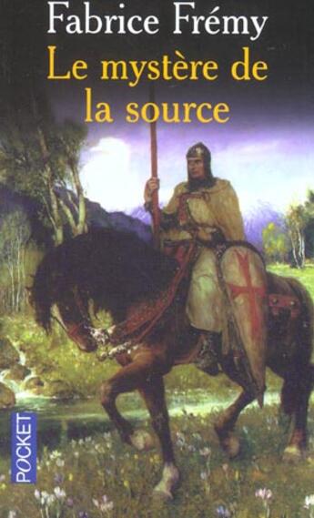 Couverture du livre « Le Mystere De La Source » de Fabrice Fremy aux éditions Pocket