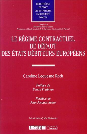 Couverture du livre « Le régime contractuel de défaut des Etats débiteurs européens » de Caroline Lequesne Roth aux éditions Lgdj