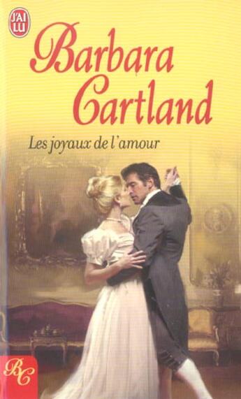 Couverture du livre « Joyaux de l'amour (les) » de Barbara Cartland aux éditions J'ai Lu