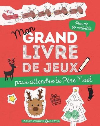 Couverture du livre « Mon grand livre de jeux pour attendre le pere noel » de Chardonnier Francois aux éditions Le Temps Apprivoise