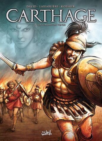 Couverture du livre « Carthage Tome 2 ; la flamme de Vénus » de Koehler et Romain Lubiere et Gregory Lassabliere et Fabrice David aux éditions Soleil