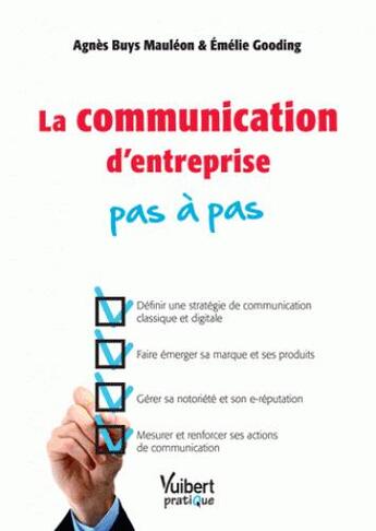 Couverture du livre « La communication d'entreprise pas à pas » de Agnes Buys Mauleon aux éditions Vuibert