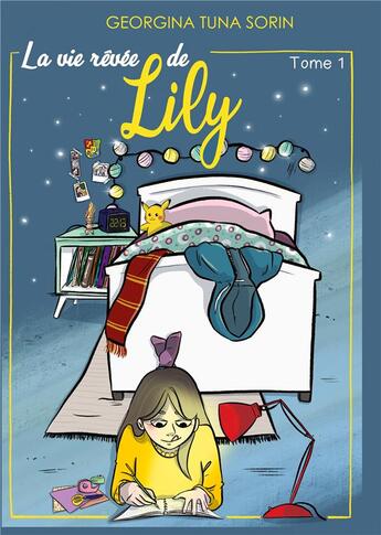 Couverture du livre « La vie rêvée de Lily t.1 » de Tuna Sorin Georgina/ aux éditions Books On Demand