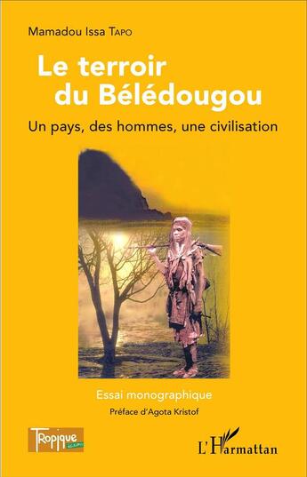 Couverture du livre « Le terroir du Bélédougou : - Essai monographique » de Tapo Mamadou Issa aux éditions L'harmattan