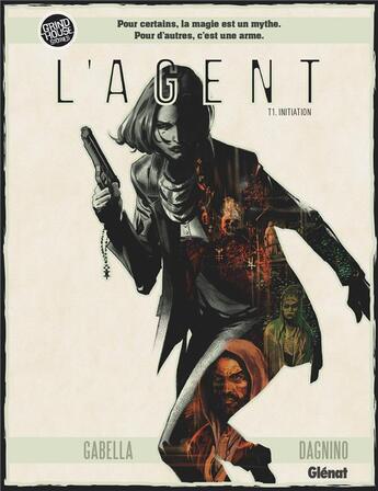 Couverture du livre « L'agent » de Mathieu Gabella et Fernando Dagnino aux éditions Glenat