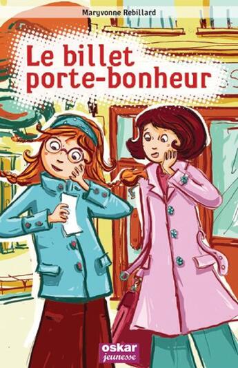 Couverture du livre « Le billet porte-bonheur » de Maryvonne Rebillard aux éditions Oskar