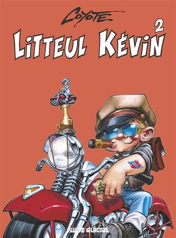 Couverture du livre « Litteul Kévin T.2 » de Coyote aux éditions Fluide Glacial