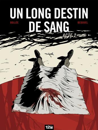 Couverture du livre « Un long destin de sang Tome 2 » de Bollee et Bedouel aux éditions Glenat