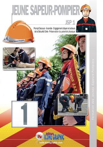 Couverture du livre « Formation des jeunes sapeurs-pompiers niveau 1 ; JSP1 » de  aux éditions Icone Graphic